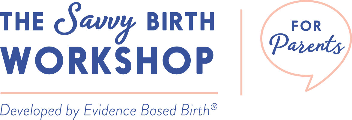The Savvy Birth Workshop for Parents – entwickelt von Evidence Based Birth®